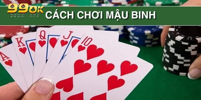 Cách Chơi Mậu Binh - 5 Chiến Thuật Giúp Bạn Thắng Lớn