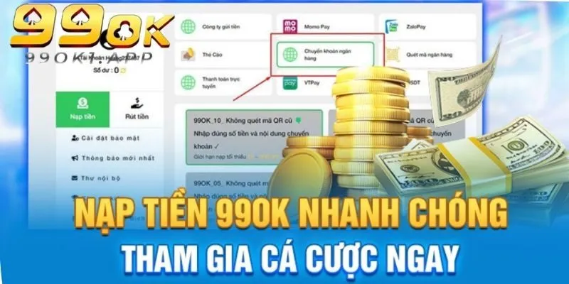 Nạp Tiền 99ok - Thao Tác Siêu Đơn Giản Chỉ 3 Phút Ngắn